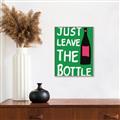 Picture of Just Leave the Bottle Typography Poster _GroupedProduct_Rectangle_Portrait_Canvas_Framed_