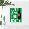 Picture of Just Leave the Bottle Typography Poster _GroupedProduct_Rectangle_Portrait_Unframed_Print_Only_