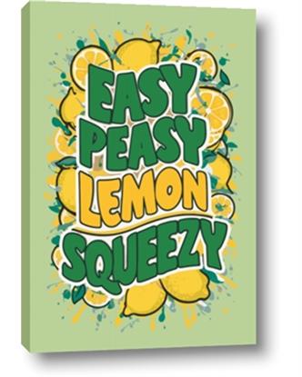Picture of Easy Peasy Lemon Squeezy Typography Poster