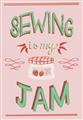 Picture of Sewing is my Jam Typography Poster _GroupedProduct_Rectangle_Portrait_Unframed_Print_Only_