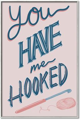 Picture of You Have me Hooked Typography Poster