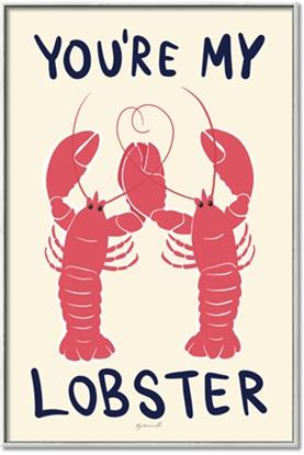 Picture of You are My Lobster Poster