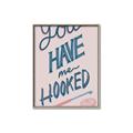 Picture of You Have me Hooked Typography Poster _GroupedProduct_Rectangle_Portrait_Canvas_Framed_
