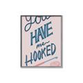 Picture of You Have me Hooked Typography Poster _GroupedProduct_Rectangle_Portrait_Canvas_Framed_