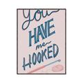 Picture of You Have me Hooked Typography Poster _GroupedProduct_Rectangle_Portrait_Canvas_Framed_