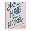 Picture of You Have me Hooked Typography Poster _GroupedProduct_Rectangle_Portrait_Canvas_Framed_