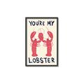 Picture of You are My Lobster Poster _GroupedProduct_Rectangle_Portrait_Canvas_Framed_