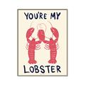 Picture of You are My Lobster Poster _GroupedProduct_Rectangle_Portrait_Canvas_Framed_