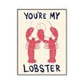 Picture of You are My Lobster Poster _GroupedProduct_Rectangle_Portrait_Canvas_Framed_