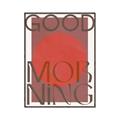 Picture of Good Morning Typography Poster _GroupedProduct_Rectangle_Portrait_Canvas_Framed_