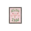 Picture of Sewing is my Jam Typography Poster _GroupedProduct_Rectangle_Portrait_Framed_Matted_