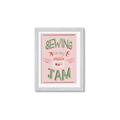 Picture of Sewing is my Jam Typography Poster _GroupedProduct_Rectangle_Portrait_Framed_Matted_