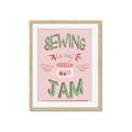 Picture of Sewing is my Jam Typography Poster _GroupedProduct_Rectangle_Portrait_Framed_Matted_