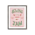 Picture of Sewing is my Jam Typography Poster _GroupedProduct_Rectangle_Portrait_Framed_Matted_