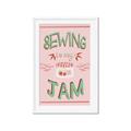 Picture of Sewing is my Jam Typography Poster _GroupedProduct_Rectangle_Portrait_Framed_Matted_