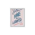 Picture of You Have me Hooked Typography Poster _GroupedProduct_Rectangle_Portrait_Framed_Matted_