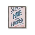 Picture of You Have me Hooked Typography Poster _GroupedProduct_Rectangle_Portrait_Framed_Matted_