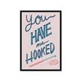 Picture of You Have me Hooked Typography Poster _GroupedProduct_Rectangle_Portrait_Framed_Matted_