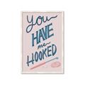 Picture of You Have me Hooked Typography Poster _GroupedProduct_Rectangle_Portrait_Framed_Matted_