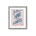 Picture of You Have me Hooked Typography Poster _GroupedProduct_Rectangle_Portrait_Framed_Matted_