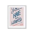 Picture of You Have me Hooked Typography Poster _GroupedProduct_Rectangle_Portrait_Framed_Matted_