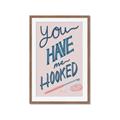 Picture of You Have me Hooked Typography Poster _GroupedProduct_Rectangle_Portrait_Framed_Matted_