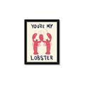 Picture of You are My Lobster Poster _GroupedProduct_Rectangle_Portrait_Framed_Matted_