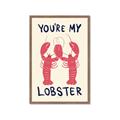 Picture of You are My Lobster Poster _GroupedProduct_Rectangle_Portrait_Framed_Matted_