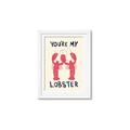 Picture of You are My Lobster Poster _GroupedProduct_Rectangle_Portrait_Framed_Matted_