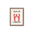 Picture of You are My Lobster Poster _GroupedProduct_Rectangle_Portrait_Framed_Matted_