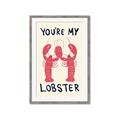 Picture of You are My Lobster Poster _GroupedProduct_Rectangle_Portrait_Framed_Matted_