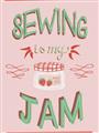 Picture of Sewing is my Jam Typography Poster _GroupedProduct_Rectangle_Portrait_Unframed_Print_Only_