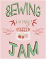 Picture of Sewing is my Jam Typography Poster _GroupedProduct_Rectangle_Portrait_Unframed_Print_Only_
