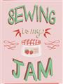 Picture of Sewing is my Jam Typography Poster _GroupedProduct_Rectangle_Portrait_Unframed_Print_Only_
