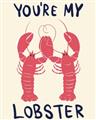 Picture of You are My Lobster Poster _GroupedProduct_Rectangle_Portrait_Unframed_Print_Only_