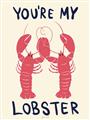 Picture of You are My Lobster Poster _GroupedProduct_Rectangle_Portrait_Unframed_Print_Only_