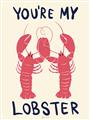 Picture of You are My Lobster Poster _GroupedProduct_Rectangle_Portrait_Unframed_Print_Only_