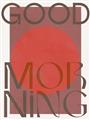 Picture of Good Morning Typography Poster _GroupedProduct_Rectangle_Portrait_Unframed_Print_Only_