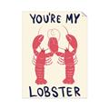 Picture of You are My Lobster Poster _GroupedProduct_Rectangle_Portrait_Unframed_Print_Only_
