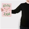 Picture of Sewing is my Jam Typography Poster _GroupedProduct_Rectangle_Portrait_Canvas_