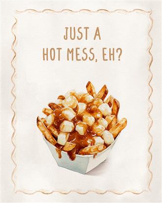 Picture of Just a Hot Mess, Eh?