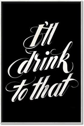 Picture of I'll Drink to That